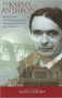 The Karma of Anthroposophy : Rudolf Steiner, the Anthroposophical Society and the Tasks of Its Members