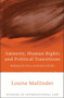 Amnesty, Human Rights and Political Transitions : Bridging the Peace and Justice Divide