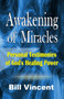 Awakening of Miracles : Personal Testimonies of Gods Healing Power (Large Print Edition)
