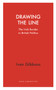 Drawing the Line : The Irish Border in British Politics