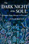 The Dark Night of the Soul : A Journey from Absence to Presence