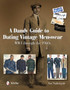A Dandy Guide to Dating Vintage Menswear : WWI through the 1960s by Sue Nightingale - Hardback