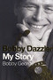 Bobby Dazzler : My Story by Bobby George - Paperback