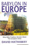 Babylon in Europe : What Bible Prophecy Reveals About the European Union