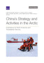China's Strategy and Activities in the Arctic : Implications for North American and Transatlantic Security, Updated