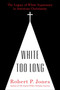 White Too Long : The Legacy of White Supremacy in American Christianity