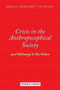 Crisis in the Anthroposophical Society : and Pathways to the Future Crisis in the Anthroposophical Society : and Pathways to the Future
