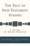The Face of New Testament Studies : A Survey Of Recent Research
