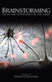 Brainstorming : Views and Interviews on the Mind