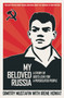 My Beloved Russia : A Story of God's Love for a Persecuted People
