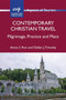 Contemporary Christian Travel : Pilgrimage, Practice and Place