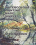 Watercolour Painting Made Simple Vol.3 by Steven Cronin - Paperback