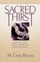 Sacred Thirst : Meeting God in the Desert of Our Longings
