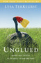 Unglued : Making Wise Choices in the Midst of Raw Emotions