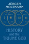 History and the Triune God