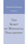 Spirit of Mediaeval Philosophy, The