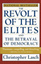 The Revolt of the Elites and the Betrayal of Democracy