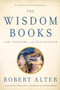 The Wisdom Books : Job, Proverbs, and Ecclesiastes: A Translation with Commentary