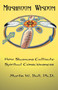 Mushroom Wisdom : Cultivating Spiritual Consciousness