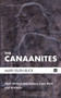 The Canaanites : Their History and Culture from Texts and Artifacts