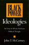 Black Power Ideologies : An Essay in African American Political Thought