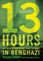 13 Hours : The Inside Account of What Really Happened in Benghazi