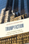 Trump Fiction : Essays on Donald Trump in Literature, Film, and Television