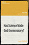 Has Science Made God Unnecessary?