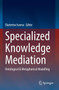 Specialized Knowledge Mediation : Ontological & Metaphorical Modelling