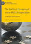 The Political Economy of Intra-BRICS Cooperation : Challenges and Prospects