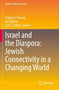 Israel and the Diaspora: Jewish Connectivity in a Changing World : 3