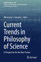 Current Trends in Philosophy of Science : A Prospective for the Near Future : 462