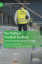 The Political Football Stadium : Identity Discourses and Power Struggles