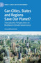 Can Cities, States and Regions Save Our Planet? : Transatlantic Perspectives on Multilevel Climate Governance