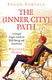 Pagan Portals - The Inner-City Path : A Simple Pagan Guide to Well-Being and Awareness