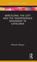 Barcelona, the Left and the Independence Movement in Catalonia