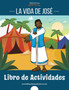 La vida de Jose : Libro de actividades La vida de Jose : Libro de actividades