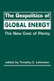 Geopolitics of Global Energy : The New Cost of Plenty