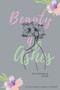Beauty for Ashes : The Before and After