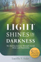 Light Shines in the Darkness : My Healing Journey Through Sexual Abuse and Depression