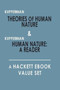 Theories of Human Nature, and, Human Nature: A Reader : A Hackett Value Set