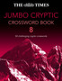 Times Jumbo Cryptic Crossword Book 8 : The World's Most Challenging Cryptic Crossword by The Times Mind Games - Paperback