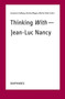 Thinking With???Jean-Luc Nancy
