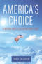America's Choice : A Nation Under God or Without God
