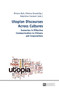 Utopian Discourses Across Cultures : Scenarios in Effective Communication to Citizens and Corporations