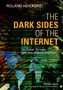 The Dark Sides of the Internet : On Cyber Threats and Information Warfare
