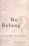 Do I Belong? : Reflections from Europe