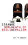 The Strange Non-death of Neo-liberalism