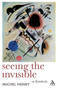 Seeing the Invisible : On Kandinsky