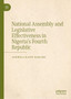 National Assembly and Legislative Effectiveness in Nigerias Fourth Republic